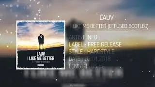 Lauv - I Like Me Better (Effused Bootleg)