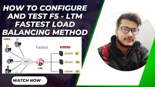How to Configure and Test the Fastest Load Balancing Method in F5 LTM