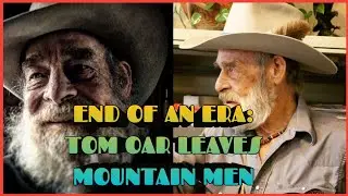 Tom Oar&rsquo;s Final Goodbye | Mountain Men Season 14 Farewell (History Channel)