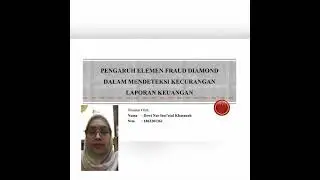 PENGARUH ELEMEN FRAUD DIAMOND DALAM MENDETEKSI KECURANGAN LAPORAN || Dewi Nur Isni&rsquo;atul Kh_361