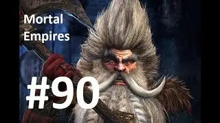 Mortal Empires: Legendary Dwarf Campaign #90
