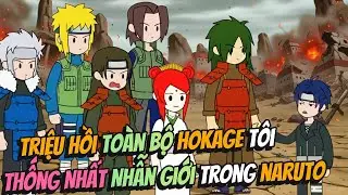 Triệu Hồi Toàn Bộ Hokage Tôi Thống Nhất Nhẫn Giới Trong Naruto | AVGsub