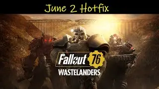 Fallout 76 ★ June 2 Hotfix