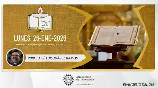 Evangelio del día / Lunes 26 de enero de 2026 - Pbro. José Luis Juárez Ramos #evangeliodeldía #arqtl