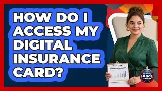 How Do I Access My Digital Insurance Card?