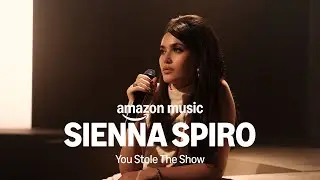 Amazon Music presents: Sienna Spiro - You Stole The Show