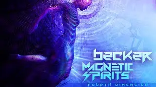 Becker & Magnetic Spirits - Fourth Dimension (Original Mix)