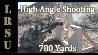 Long Range High Angle Shooting from Barricade 780 Yards