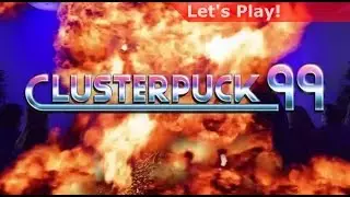 Let's Play: Clusterpuck 99