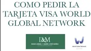COMO PEDIR TU TARJETA VISA EN WORLD GLOBAL NETWORK