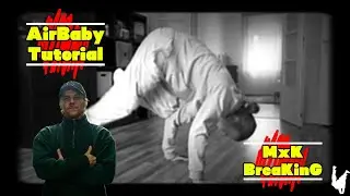 AirBaby Tutorial | MxK Breaking | Deutsch | Freeze | Breakdance
