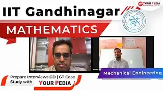 IIT Gandhinagar Mock Interview for Mathematics | ME | Prepare IIT's Interviews with YourPedia