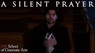'A Silent Prayer' An Experimental Short Film by Brandon Hill (USC Summer Cinema Program)