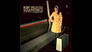 Ruby Velle & The Soulphonics - Looking for a Better Thing