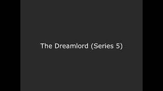 The Dreamlord (From Amy's Choice - Series 5)