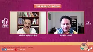 The Break of Dawn - Ali Khan Mahmudabad in conversation with Saif Mahmood