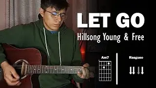 Let Go &ndash; Hillsong Young & Free | Tutorial en Guitarra Ac&uacute;stica + Acordes y Rasgueo 🎸