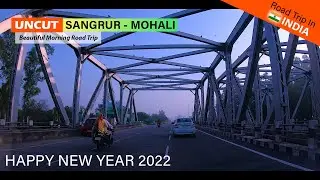UnCut Sangrur to Mohali, Punjab, INDIA #Drive #WithMe | City Drive | Road Trip