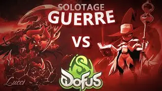 SOLOTAGE | GUERRE | XELOR | DOFUS UNITY | DAKAL | LUCCI