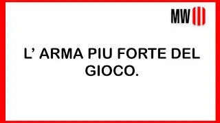 L' ARMA PIU' FORTE DEL GIOCO | Call of Duty: MW3 [ITA]
