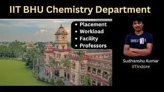IIT BHU Chemistry Department | IIT BHU | IIT JAM 2024 | Counselling  #iitjam2024 #iitbhu