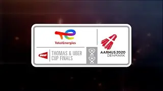 TotalEnergies BWF Thomas & Uber Cup Finals 2020 Review Show