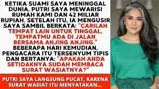 Suamiku meninggal, putriku mewarisi rumah dan miliaran, lalu mengusirku pengacara menyinggung wasiat