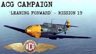 ACG IL-2 Cliffs of Dover Multiplayer Campaign - Mission 19