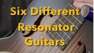 SIX KINDS OF RESONATOR GUITARS: Dobro, National, Regal, Triolian, Duolian, Folkstar Slide Blues