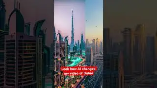 How AI technology changed my simple video of Dubai 🏙️🇦🇪