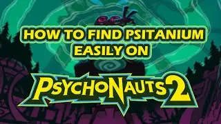 How To Find Psitanium Easily On Psychonauts 2!