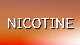 Trevor Daniel - Nicotine (Lyrics)