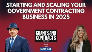 Starting and Scaling Your Government Contracting Business in 2025