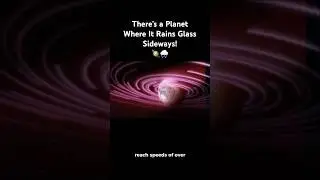 There&rsquo;s a Planet Where It Rains Glass &mdash; Sideways! 🪐🌧️ #shorts