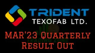 TRIDENT TEXOFAB FY'23 Q4 + FY'23 result out || Trident texofab share latest news || Detailed review
