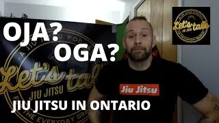 OJA? OGA? BJJ in Ontario explained to Montreal (kinda)