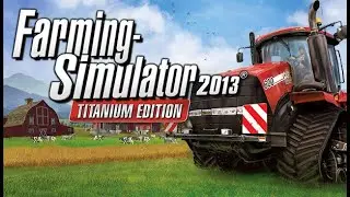 Farming Simulator 2013. Titanium Edition+DLC. Щупаю дополнения смотрим новую технику.