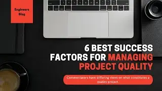 6 success Key factors for managing project Quality | Project Management