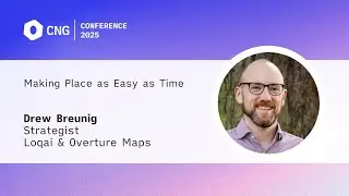 [CNG 2025] Making Place as Easy as Time &ndash; Drew Breunig