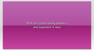 RSA Encryption using modulus and exponent in Java