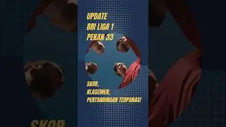 🔥 Update Liga 1 Terbaru!