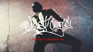 The Last Charge - A Promise To Destroy Me - Official Video