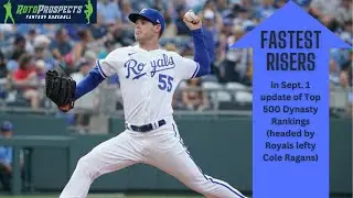 Fastest Risers in Sept  1 Update of Top 500 Dynasty Rankings