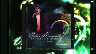 Vine Adorar A Dios  Victor Hernandez