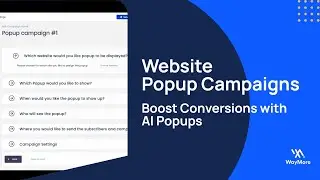 How to Create Website Popup Campaigns | WayMore AI Popups Tutorial