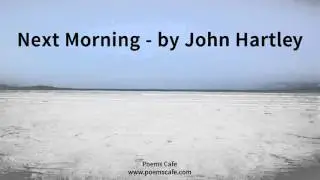 Next Morning   by John Hartley