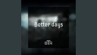 Better Days