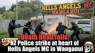 Death Head Falls: Police Raid Wanganui, Heart of the Hells Angels Empire