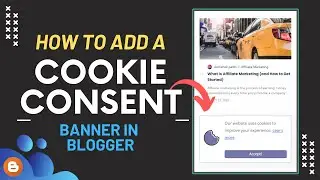 How to Add Cookie Consent Banner on Blogger Website  (Hindi)
