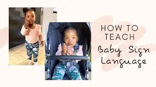 How To Teach Your Baby Sign Language | Tips For Parents | Baby Sign Language Basics
